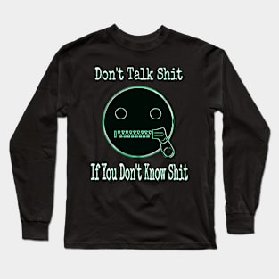 Be Quiet (green) Long Sleeve T-Shirt